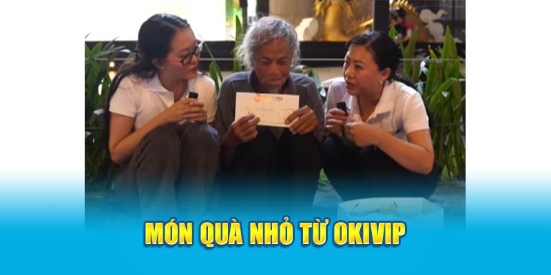 Món quà nhỏ từ OKIVIP