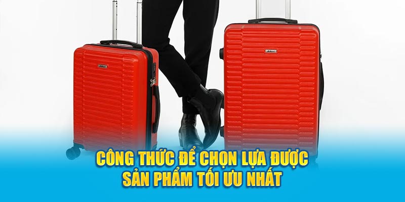 Công thức để chọn lựa được sản phẩm tối ưu nhất