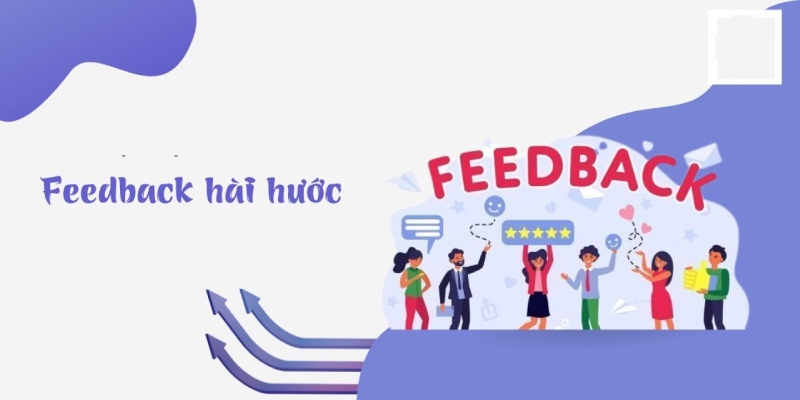 Hãy tập trung mỗi khi phản hồi các feedback hài hước